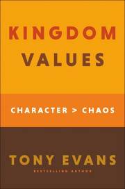 Kingdom Values by Tony Evans | SHOPtheWORD