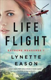 Life Flight (Extreme Measures #1) by Lynette Eason | SHOPtheWORD