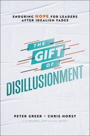 The Gift Of Disillusionment by Peter Greer | SHOPtheWORD