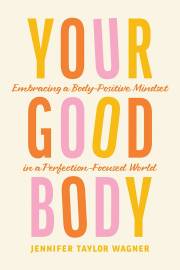 Your Good Body by Jennifer Taylor | SHOPtheWORD