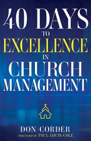 40 Days To Excellence In Church Management by Don Corder | SHOPtheWORD