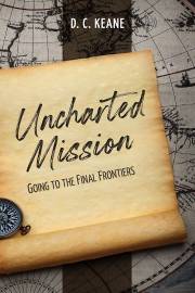 Uncharted Mission by D. C. Keane | SHOPtheWORD