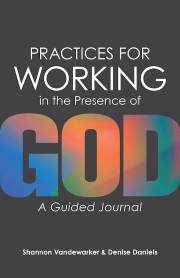 Practices For Working In The Presence Of God by Shannon Vandewarker | SHOPtheWORD