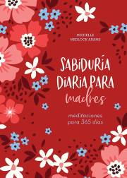 Span-Daily Wisdom For Mothers (Sabiduria diaria para madres) by Michelle Medlock Adams | SHOPtheWORD