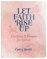 Let Faith Rise Up by Carey Scott | SHOPtheWORD