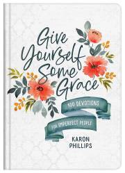 Give Yourself Some Grace by Karon Phillips | SHOPtheWORD