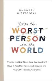 You're The Worst Person In The World by Scarlet Hiltibidal | SHOPtheWORD