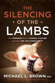 The Silencing Of The Lambs by Michael L Brown | SHOPtheWORD