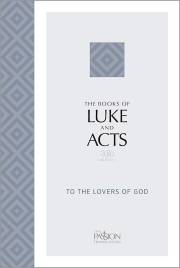 The Passion Translation: The Books Of Luke and Acts (2020 Edition)-Softcover | SHOPtheWORD