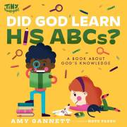 Did God Learn His ABCs? (Tiny Theologians) by Amy Gannett | SHOPtheWORD
