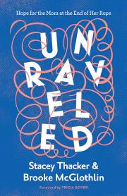 Unraveled by Brooke McGlothlin | SHOPtheWORD