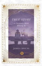 True Story (IVP Signature Collection) by James Choung | SHOPtheWORD