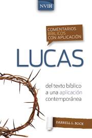 Span-NIV Application Commentary: Luke (Comentario Biblico Con Aplicacion NVI Lucas) by Darrell L Bock | SHOPtheWORD