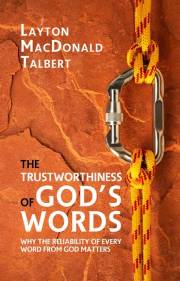 The Trustworthiness of God's Words (January 2022) by Layton Macdonald Talbert | SHOPtheWORD