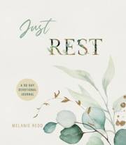 Just Rest by Melanie Redd | SHOPtheWORD