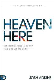 Heaven Here by Josh Adkins | SHOPtheWORD