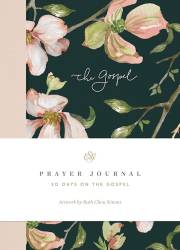 ESV Prayer Journal: 30 Days On The Gospel-Softcover | SHOPtheWORD