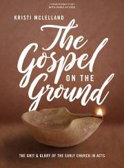 The Gospel On The Ground Bible Study Book with Video Access by Kristi McLelland | SHOPtheWORD