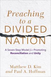 Preaching To A Divided Nation by Matthew Kim | SHOPtheWORD