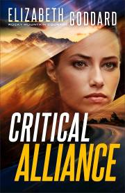 Critical Alliance (Rocky Mountain Courage #3) by Elizabeth Goddard | SHOPtheWORD