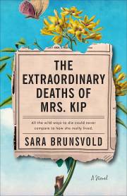 The Extraordinary Deaths Of Mrs. Kip by Sara Brunsvold | SHOPtheWORD
