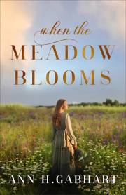 When The Meadow Blooms by Ann Gabhart | SHOPtheWORD