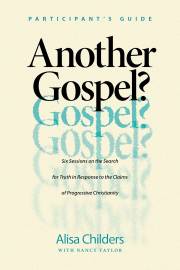 Another Gospel? Participant's Guide by Alisa Childers | SHOPtheWORD