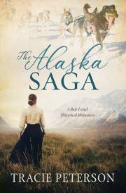The Alaska Saga (3-In-1) by Tracie Peterson | SHOPtheWORD