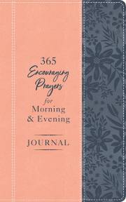 365 Encouraging Prayers For Morning And Evening Journal by Staff Barbour | SHOPtheWORD