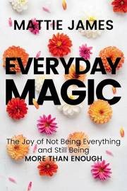 Everyday Magic by Mattie James | SHOPtheWORD