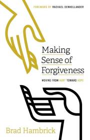 Makine Sense Of Forgiveness by Brad Hambrick | SHOPtheWORD