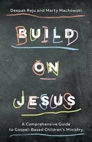Build On Jesus by Deepak Reju | SHOPtheWORD
