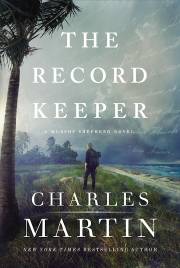 The Record Keeper (A Murphy Shepherd Novel #3) by Charles Martin | SHOPtheWORD