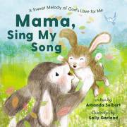 Mama, Sing My Song by Amanda Seibert | SHOPtheWORD