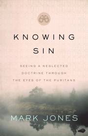 Knowing Sin by Mark Jones | SHOPtheWORD