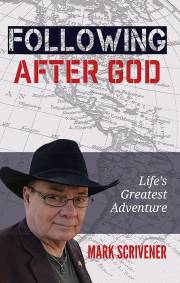 Following After God by Mark Scrivener | SHOPtheWORD