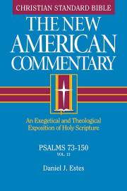 Psalms 100-150 (NIV New American Commentary) by Daniel J Estes | SHOPtheWORD