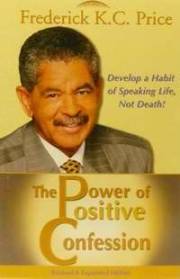 The Power Of Positive Confession by Fred Price | SHOPtheWORD