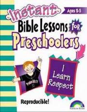 Instant Bible Lessons For Preschoolers: I Learn Respect by Pamela Kuhn | SHOPtheWORD