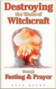 Destroying The Works Of Witchcraft by Ruth Brown | SHOPtheWORD