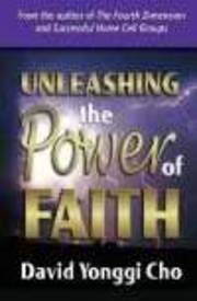 Unleashing The Power Of Faith by David Yonggi Cho | SHOPtheWORD
