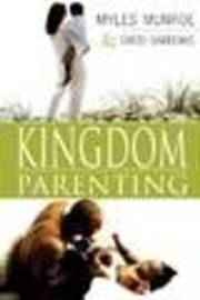 Kingdom Parenting by Myles Munroe | SHOPtheWORD