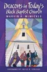 Deacons In Today's Black Baptist Church by Marvin McMickle | SHOPtheWORD