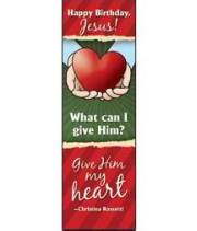 Bookmark-Happy Birthday, Jesus (Mark 12:33, NIV) (Pack Of 25) | SHOPtheWORD