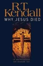 Why Jesus Died by RT Kendall | SHOPtheWORD