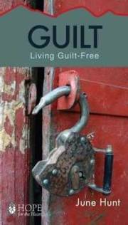 Guilt (Hope For The Heart) by June Hunt | SHOPtheWORD