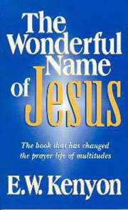Wonderful Name Of Jesus (Ord #771300) by E W Kenyon | SHOPtheWORD