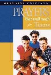 Prayers That Avail Much For Teens by Germaine Copeland | SHOPtheWORD