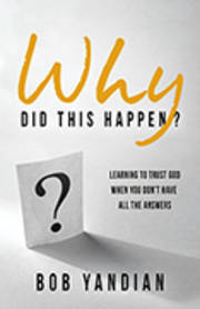 Why Did This Happen? by Bob Yandian | SHOPtheWORD