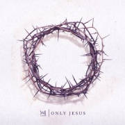 Audio CD-Only Jesus | SHOPtheWORD